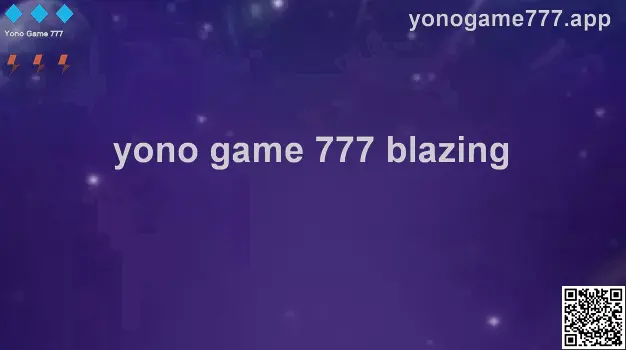 Yono Game 777 blazing visual on yonogame777.app
